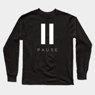 Press Pause Long Sleeve T-Shirt